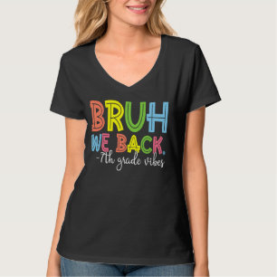 Camiseta Bruh Nós Voltamos à 7 do Grau 1rua Dia do Estudo