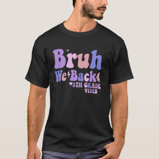 Camiseta Bruh Nós Voltamos ao 8º ano Vibes 1rua Dia do Eig
