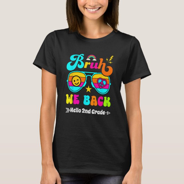 Camiseta Bruh, nós voltamos ao segundo de Grau de Volta ao  (Frente)