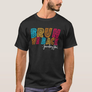 Camiseta Bruh, nós voltamos ao segundo dia da Groovy escola