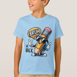 Camiseta Bruh Nós Voltamos às Aulas