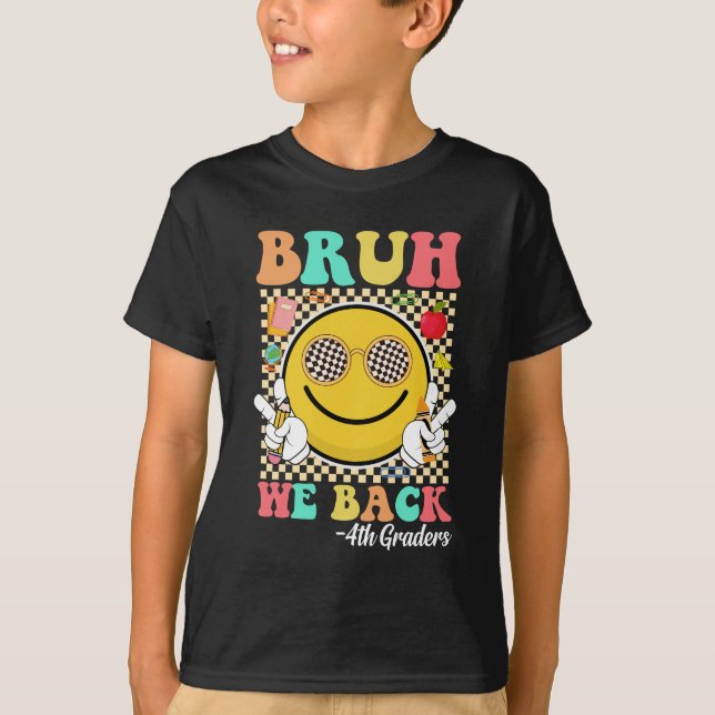 Camiseta Bruh, Nós Voltamos Com O 4º Grades. (Frente)