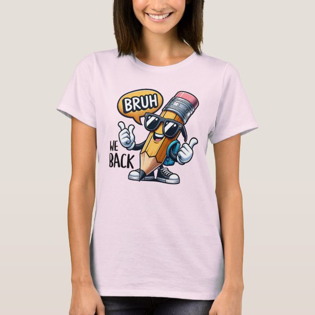 Camiseta Bruh Nós Voltamos, De Volta Ao Professor De Escola (Frente)