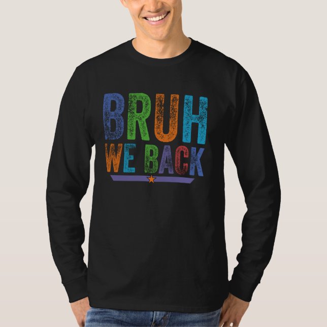 Camiseta Bruh, nós voltamos no primeiro dia da escola de vo (Frente)