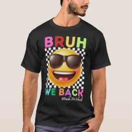 Camiseta Bruh Nós Voltamos Primeiro Dia De Aula Volta às Au