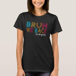 Camiseta Bruh Nós Voltamos Professor de Jardim de Infância