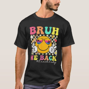Camiseta Bruh Nós Voltamos Senhora do Almoço Sorriso Retro