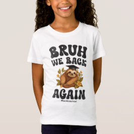 Camiseta Bruh Nós Voltamos Sloth Fofo De Volta à Escola