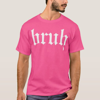 Camiseta Bruh OldSchool Rapper Slang Hip Hop Rap
