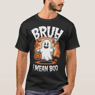 Camiseta Bruh, Quero Dizer Boo - Fantasma Engraçado