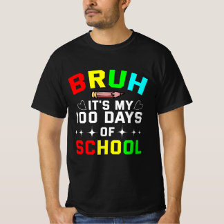 Camiseta Bruh São meus 100 dias de escola