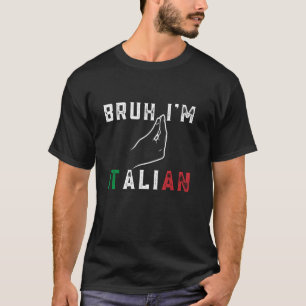 Camiseta Bruh sou italiano Bandeira engraçada da Itália Cor