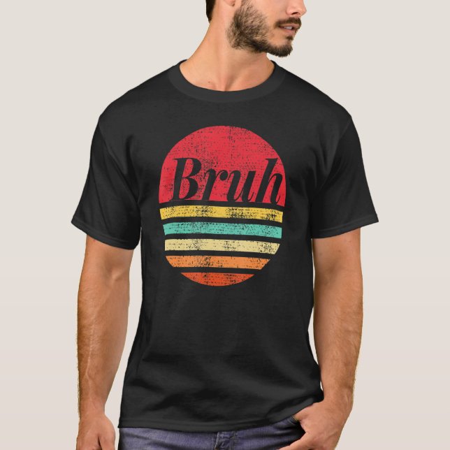 Camiseta Bruh Sunset Brah Bro Dude Greeting Slang Funny Mem (Frente)