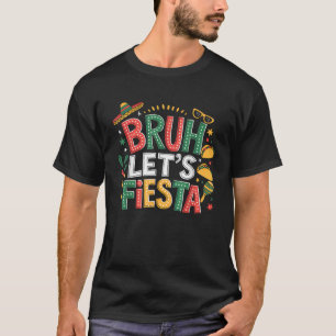 Camiseta Bruh Vamos Festejar Cinco De Mayo Festa Mexicana H