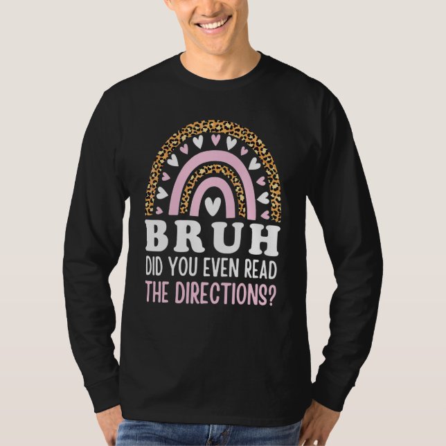 Camiseta Bruh Você Leu As Direções Do Arco-Íris Funn (Frente)