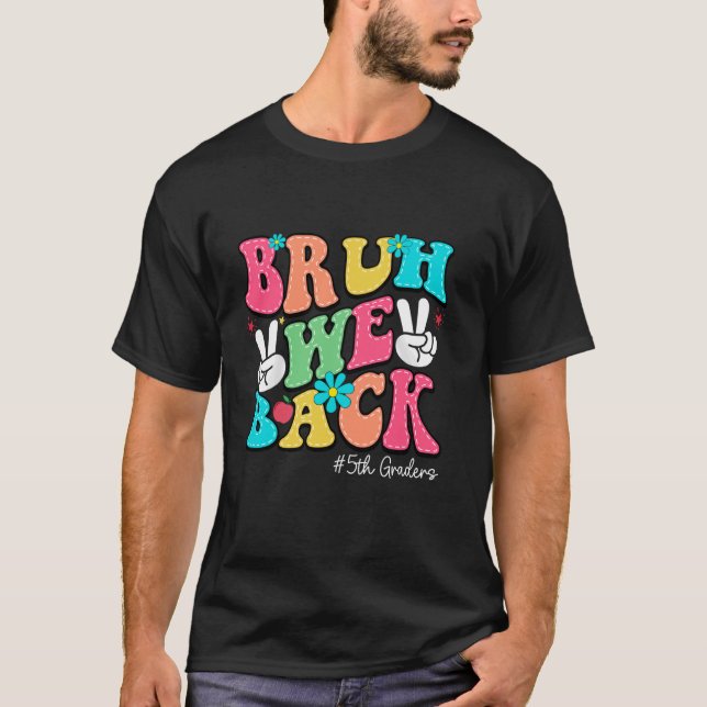 Camiseta Bruh, Voltamos À 5 De Volta À 5 Da Escola (Frente)