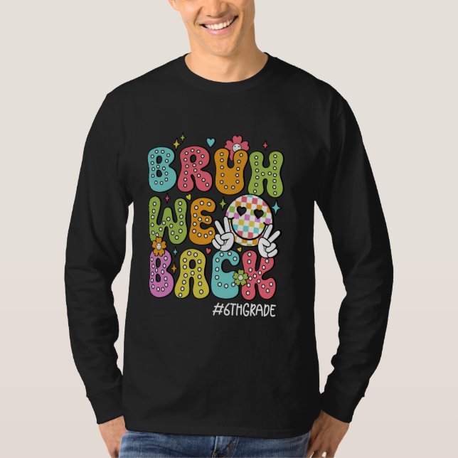 Camiseta Bruh, Voltamos À 6 De Volta À Escola (Frente)