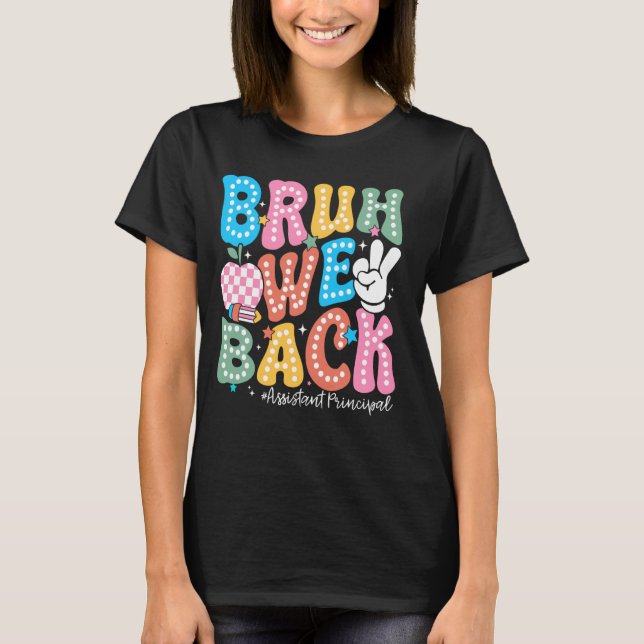 Camiseta Bruh, Voltamos Ao Princípio Do Assistente Escolar  (Frente)