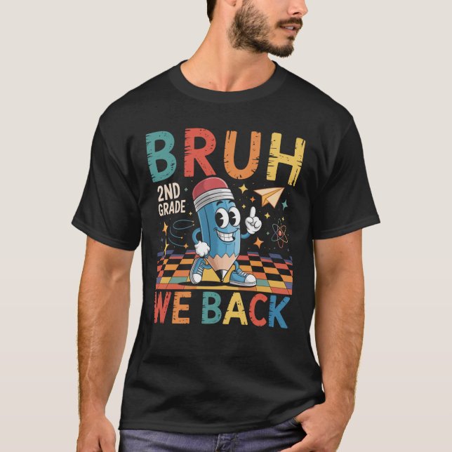 Camiseta Bruh, Voltamos Ao Segundo De Volta À Escola (Frente)