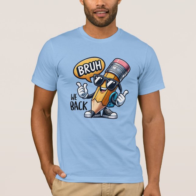 Camiseta Bruh We Back, Back To School Teacher  (Frente)