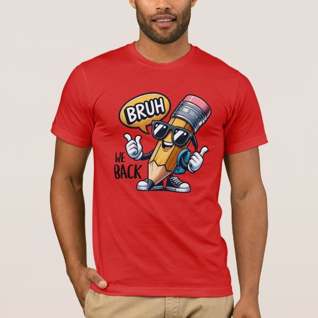 Camiseta Bruh We Back, Back To School Teacher  (Frente)