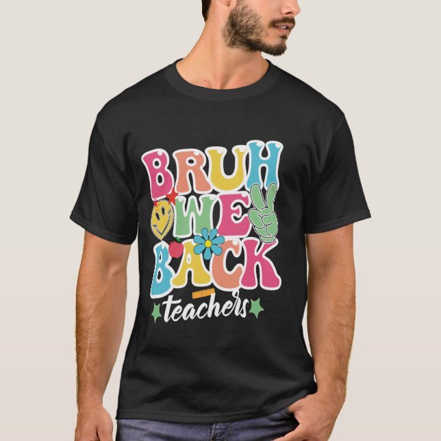 Camiseta BRUH WE BACK Design para Professores e Estudantes, (Frente)