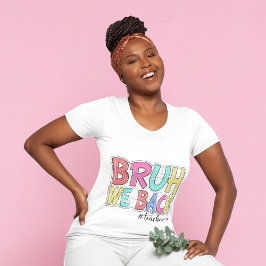 Camiseta Bruh We Back Teacher