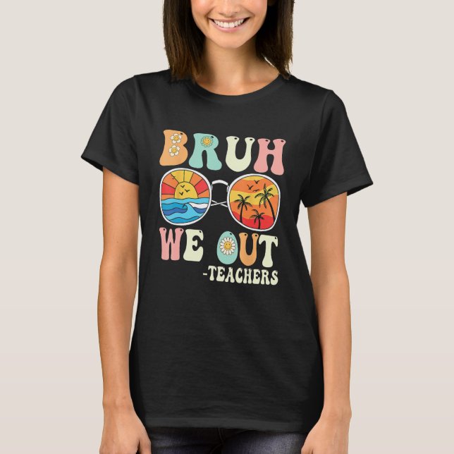 Camiseta Bruh We Out Groovy Retro Teachers Happy Last Day O (Frente)