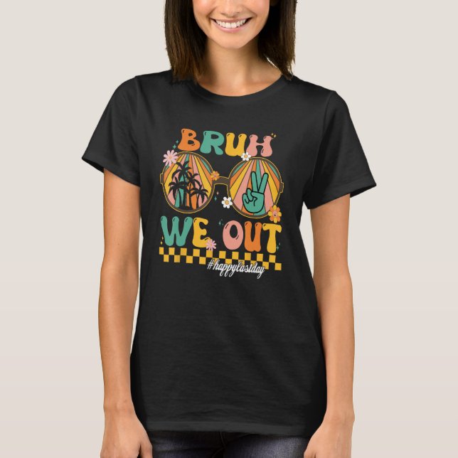 Camiseta Bruh We Out Teacher Retro Groovy Summer Last Day O (Frente)