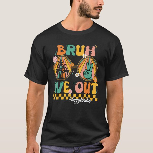 Camiseta Bruh We Out Teacher Retro Groovy Summer Last Day O (Frente)