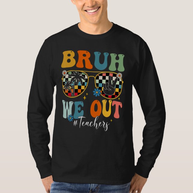 Camiseta Bruh We Out Teacher Sunglasses Peace Sign Groovy S (Frente)