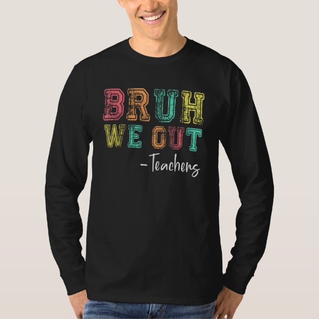 Camiseta Bruh We Out Teachers Retro Summer Happy Last Day O (Frente)