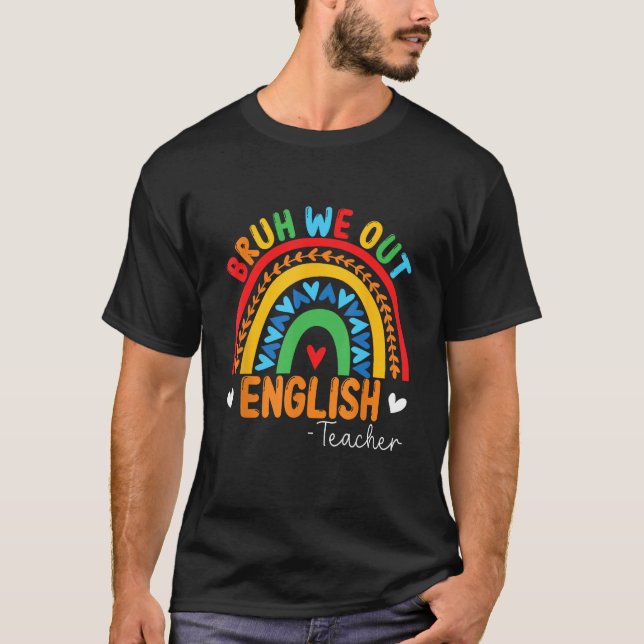 Camiseta Bruh We Out Teachers Summer English Teacher Studen (Frente)
