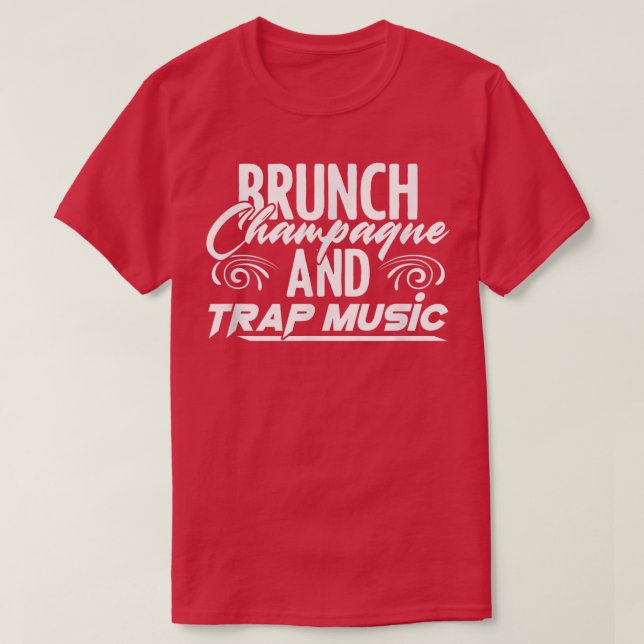 Camiseta Brunch Champagne Rap EDM HipHop Rapper Trap Music  (Frente do Design)