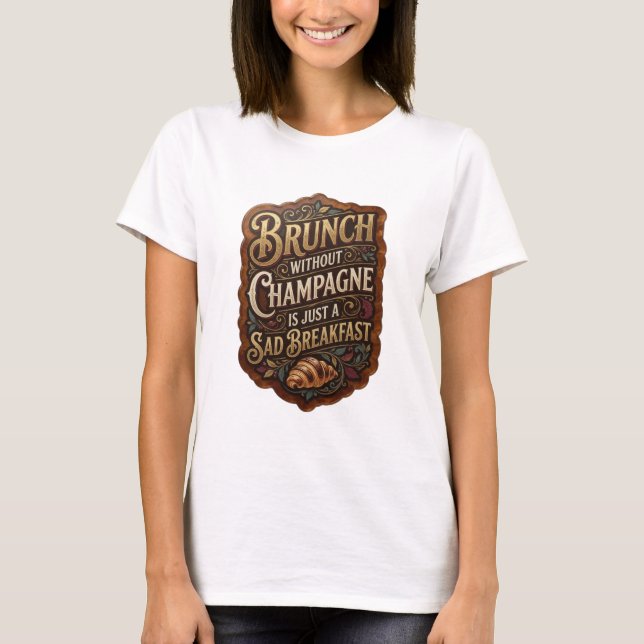 CAMISETA BRUNCH SEM CHAMPANHE É APENAS UM CAFÉ DA MANHÃ TRI (Frente)