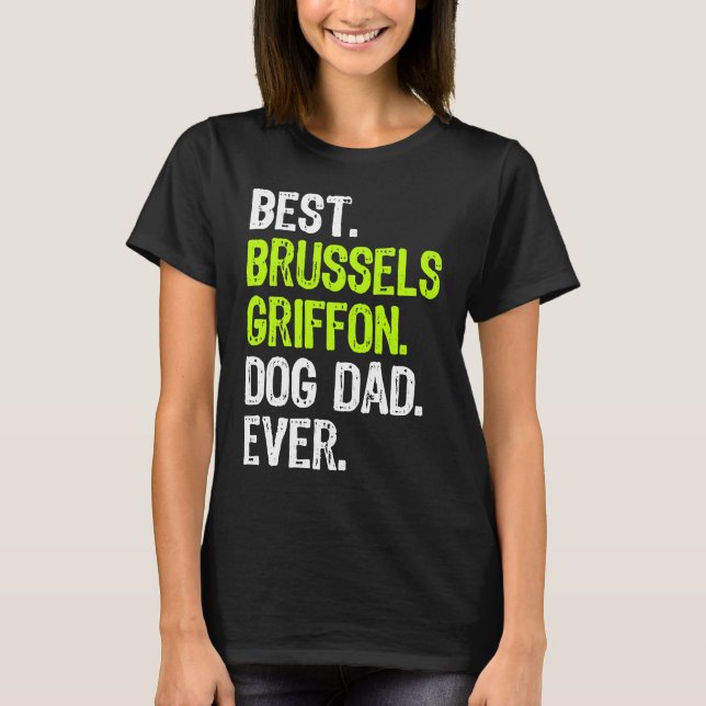 Camiseta Brussels Griffon Dog Dad Fathers Day Dog (Frente)