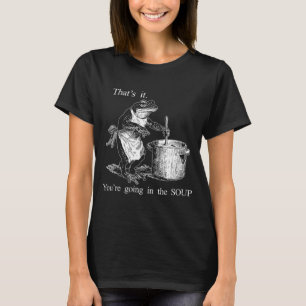 Camiseta Bruxa de Sapo Engraçado Meme É Isso Você Vai Dentr