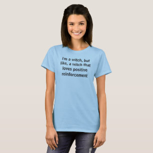 Camiseta bruxa loving do reforço positivo
