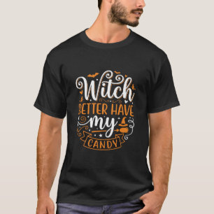 Camiseta Bruxa Melhor Ter Meu Design De Halloween De Doce