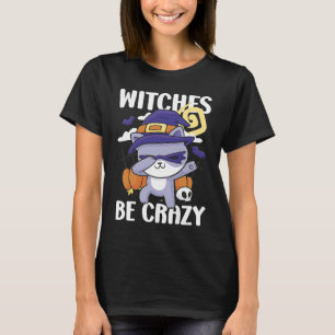 Camiseta Bruxas são loucas com um gato para o Dia das Bruxa