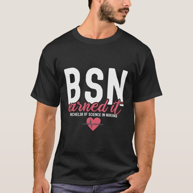 Camiseta Bsn Rn Solteiros De Ciência Na Enfermagem Ganharam (Frente)