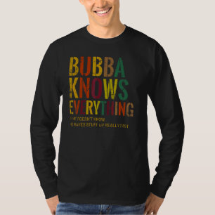 Camiseta Bubba sabe tudo sobre o Dia de os pais do vovô