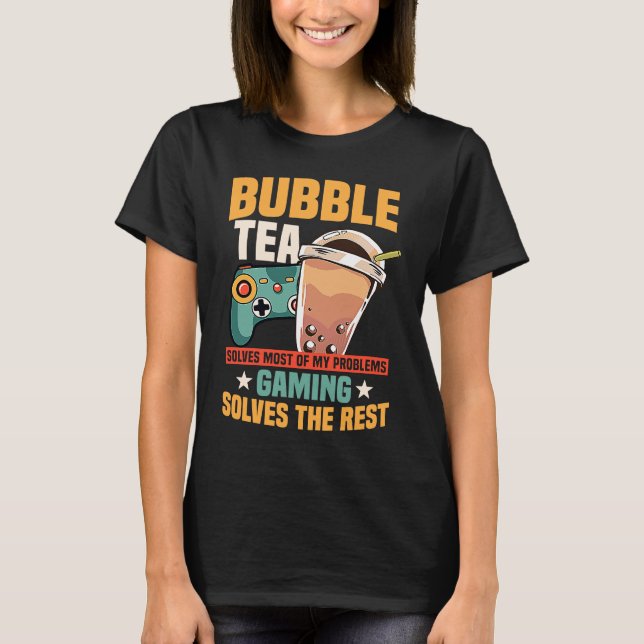 Camiseta Bubble Tea And Gaming Quote For Gamer (Frente)