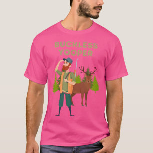 Camiseta Buckless Yooper Michigan Up Hunting