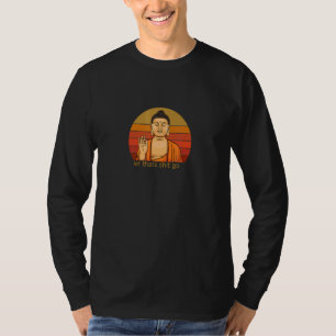 Camiseta Buda Budista Deixe Isso Ir Buda