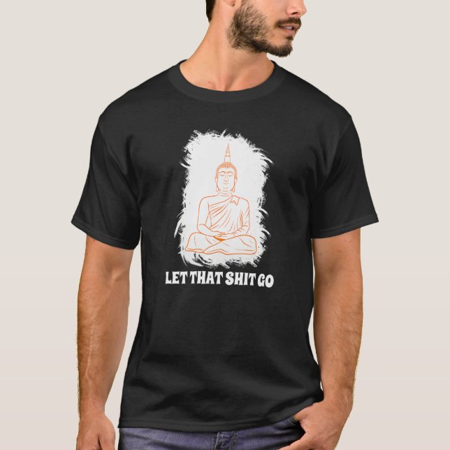 Camiseta Buddha Monk Namaste Smiling Happiness Let Worries  (Frente)