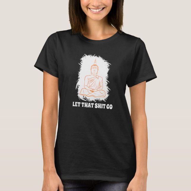 Camiseta Buddha Monk Namaste Smiling Happiness Let Worries  (Frente)