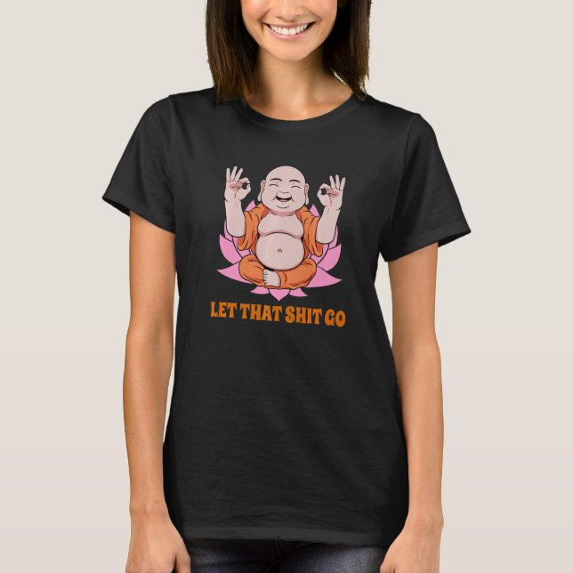 Camiseta Buddha Monk Namaste Smiling Happiness Let Worries  (Frente)