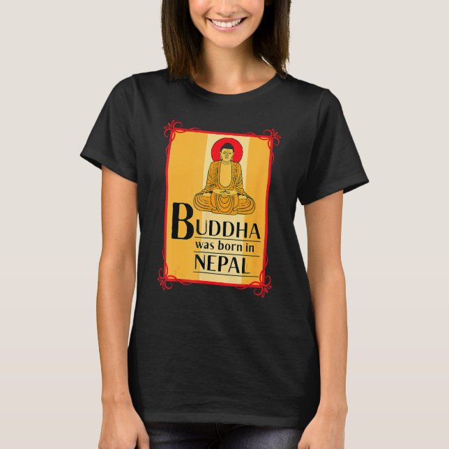 Camiseta Buddha Was Born In Nepal Nepali Nepalese (Frente)