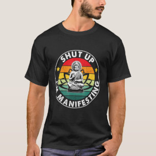 Camiseta Buddha Zen Funny Yoga Manifestando Meditação Mindf